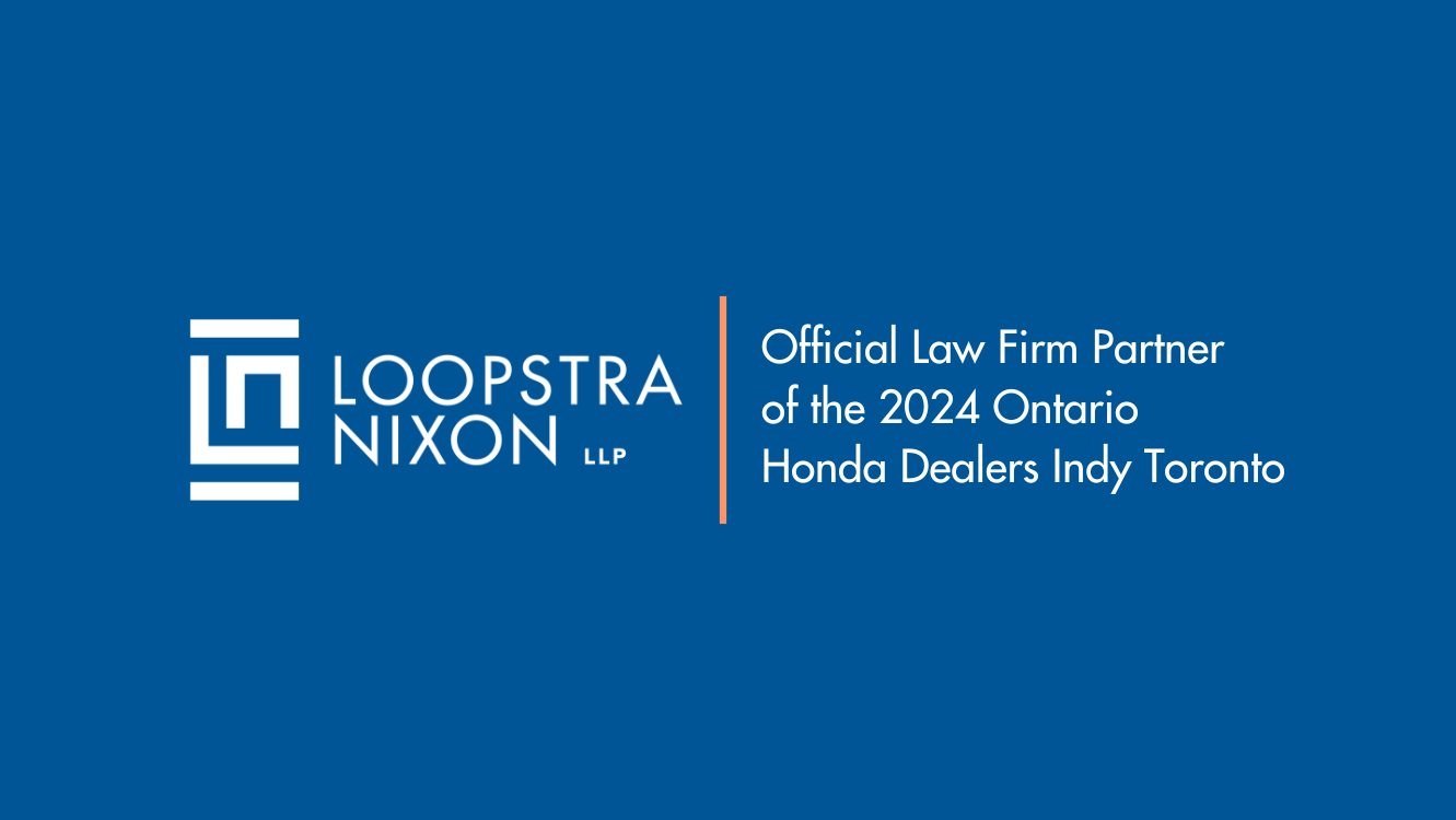 Loopstra Nixon LLP Announces Partnership with Ontario Honda Dealers Indy Toronto